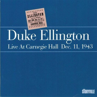 Duke Ellington: Live At Carnegie Hall Dec. 11, 1943