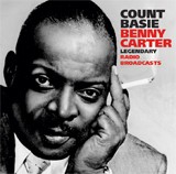 Count Basie and Benny Carter: Legendary Radio Broadcasts (2CD Set)