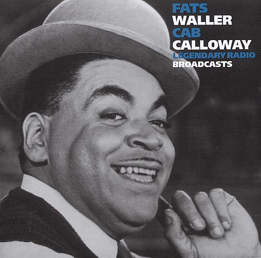 Fats Waller/Cab Calloway: Legendary Radio Broadcast