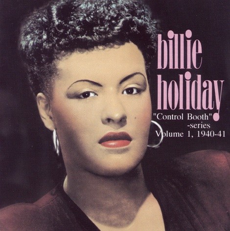 Billie Holiday: Control Booth Volume 1 (1940-1941)