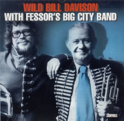 Wild Bill Davison With Fessor's Big City Band