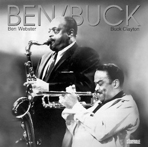 Ben Webster/Buck Clayton: Ben & Buck