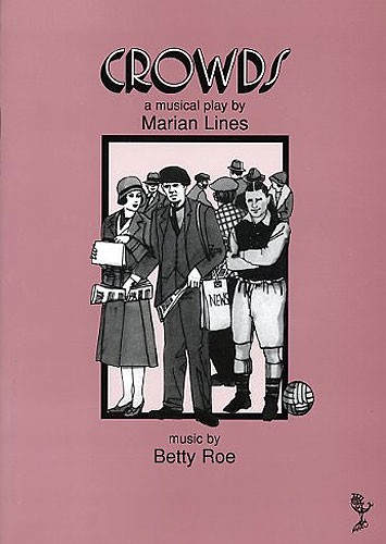 Betty Roe: Crowds (Libretto)