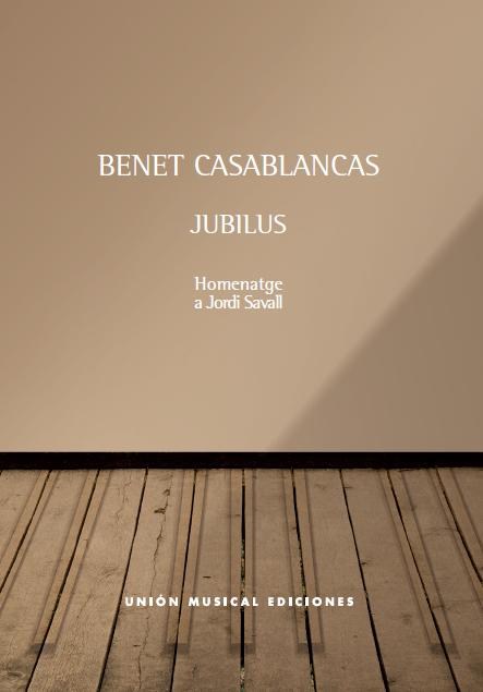Benet Casablancas: Jubilus - Homage to Jordi Savall
