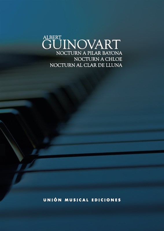 Albert Guinovart: Nocturn (A Pilar Bayona) / Nocturn A Chloé / Nocturn Al Clar De lluna