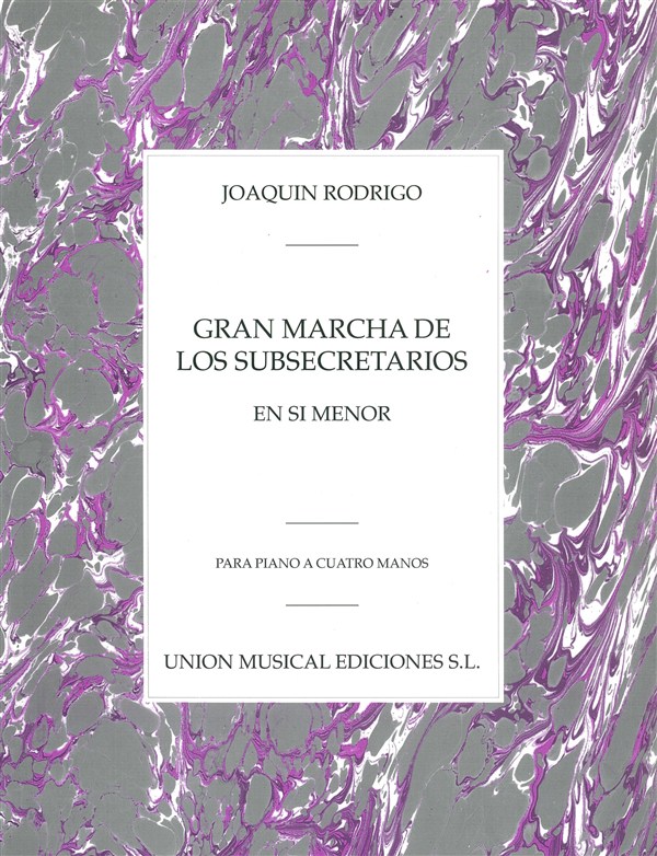 Rodrigo: Gran Marcha De Los Subsecretarios Para Piano A Cuatro Manos