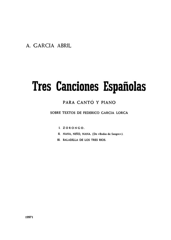 Anton Garcia Abril: Tres canciones espanolas for Voice/Piano