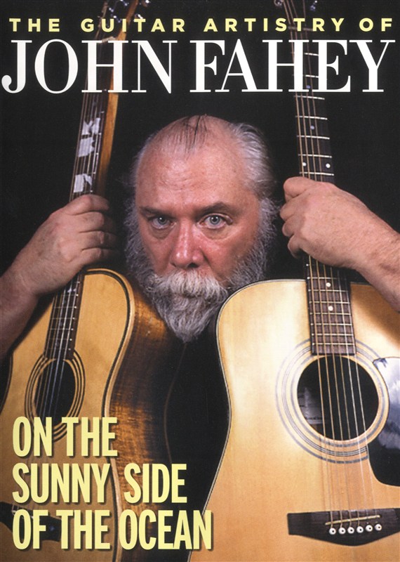 John Fahey: Guitar Artistry