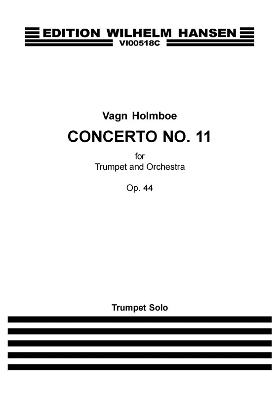 Vagn Holmboe: Concerto No.11 Op.44 For Trumpet And Orchestra (Solo Trumpet Part)