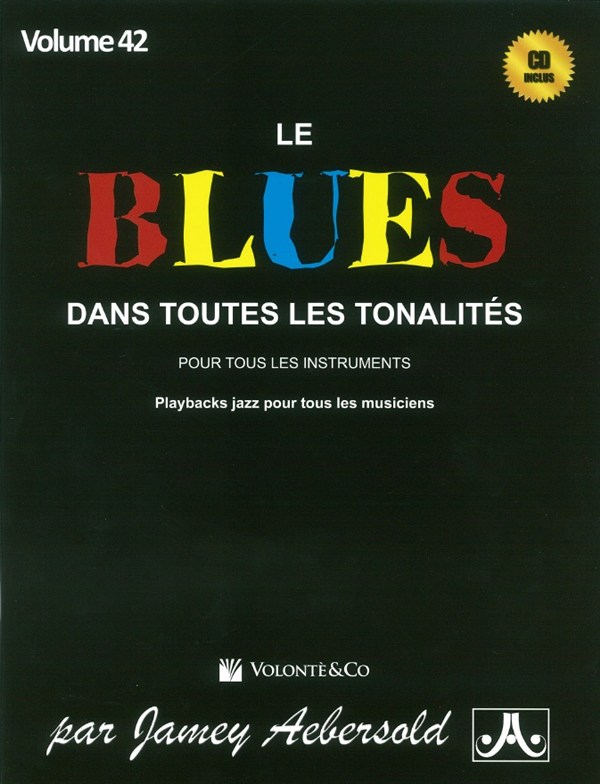 Jamey Aebersold: Volume 42: Le Blues Dans Toutes Les Tonalites (Book/CD)