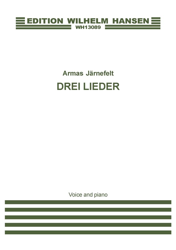 Armas Järnefelt: Drei Lieder (Voice And Piano)