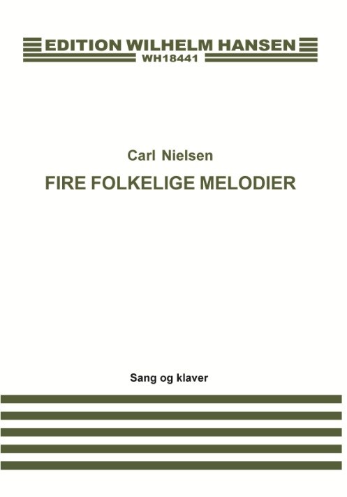 Nielsen, C 4 Folkelige Melodier (D) Med Voice/Pf