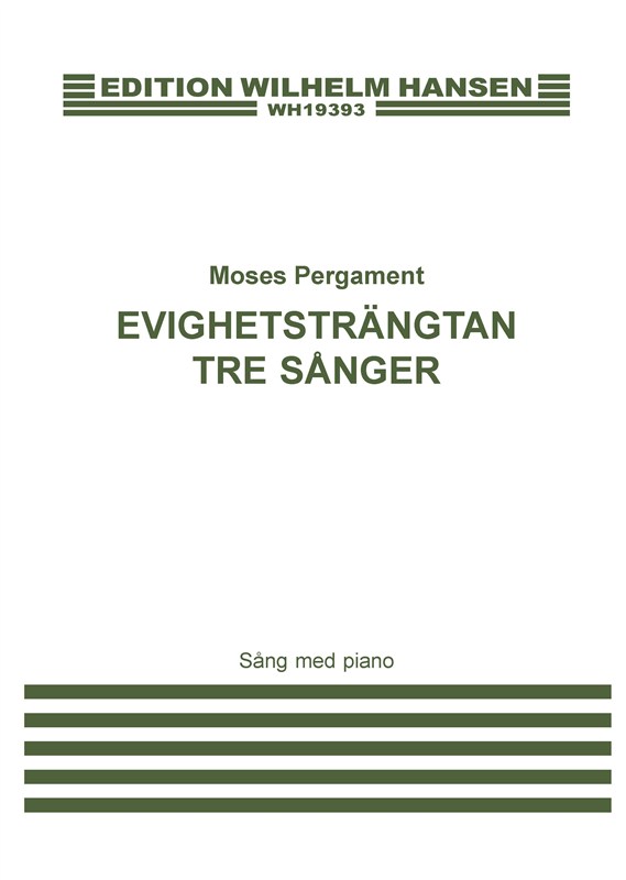 Moses Pergament: Evighetsträngtan - Tre Sånger (Voice And Piano)
