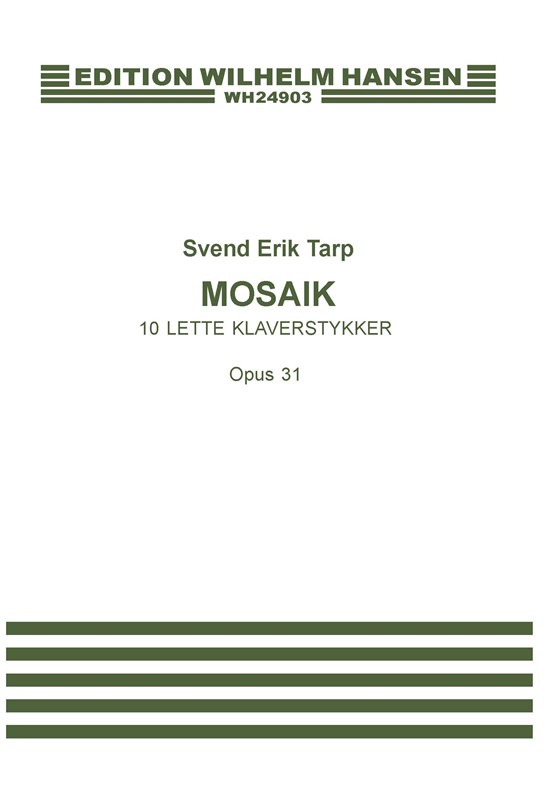 Svend Erik Tarp: Mosaic Op.31 (10 Easy Pieces)