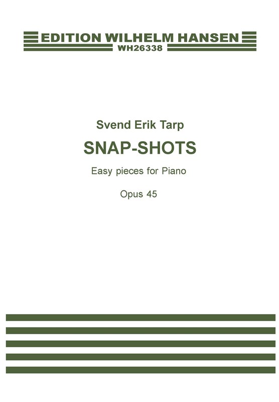 Svend Erik Tarp: Snap-Shots Op.45 (7 Easy Pieces)