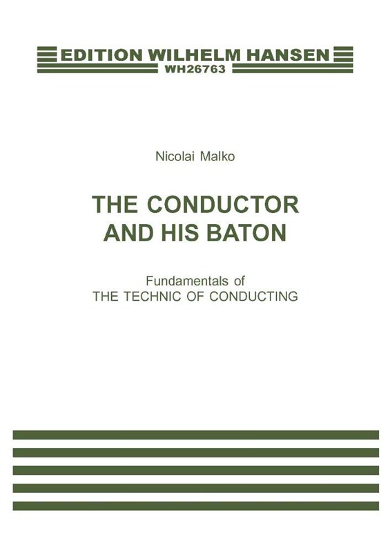THE CONDUCTOR AND HIS BATON