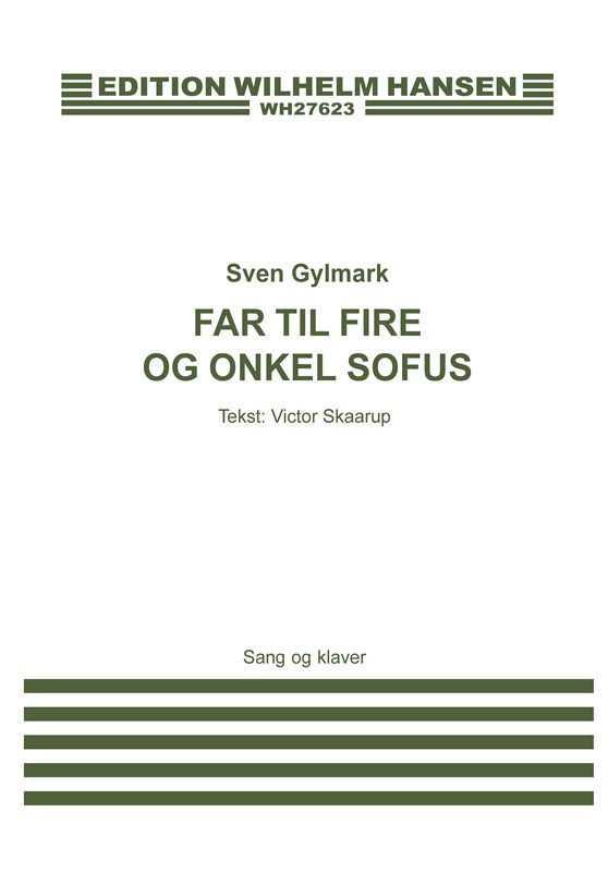 Sven Gyldmark: Far Til Fire Og Onkel Sofus (Voice and piano)