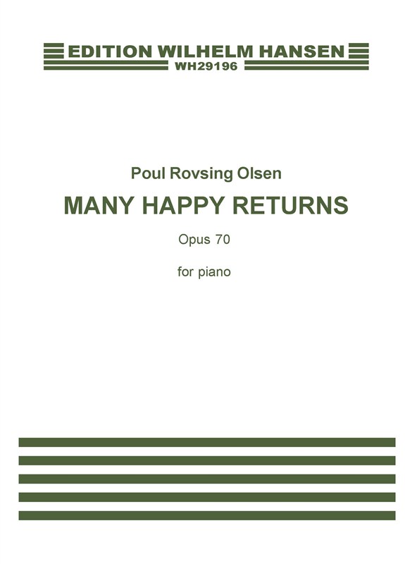 Poul Rovsing Olsen: Many Happy Returns Op.70 (Piano Solo)
