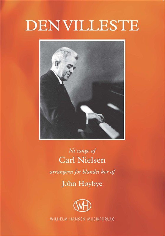 Carl Nielsen (Arr. John Høybye): Den Villeste
