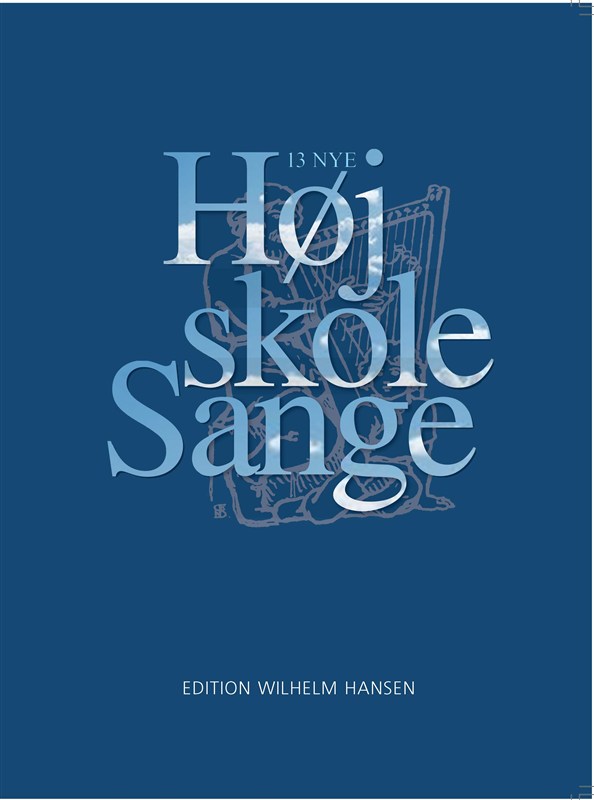 13 NYE HØJSKOLESANGE