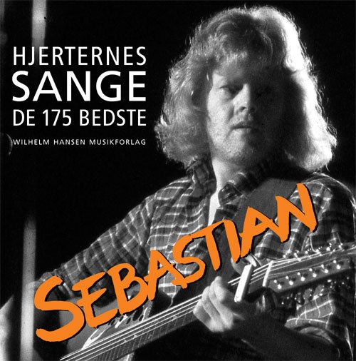 HJERTERNES SANGE - de 175 bedste fra Sebastian - Noder, akkorder og tekst