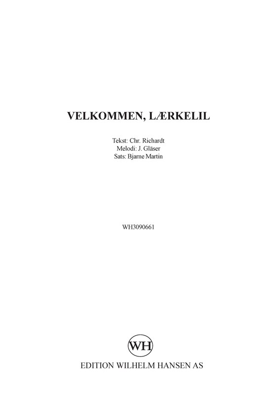Bjarne Martin: Velkommen, Lærkelil