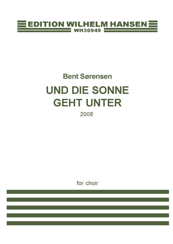 Bent Sørensen: Und Die Sonne Geht Unter (SATB)