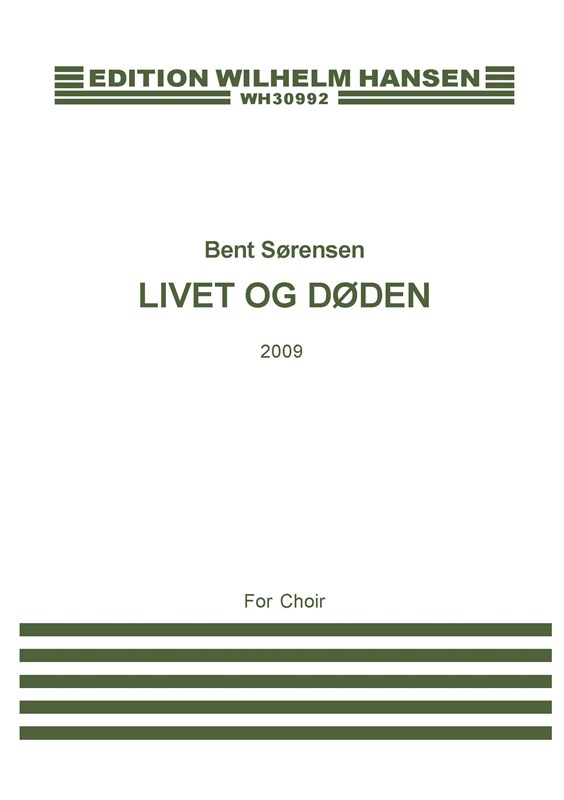 BENT SØRENSEN LIVET OG DØDEN SATB