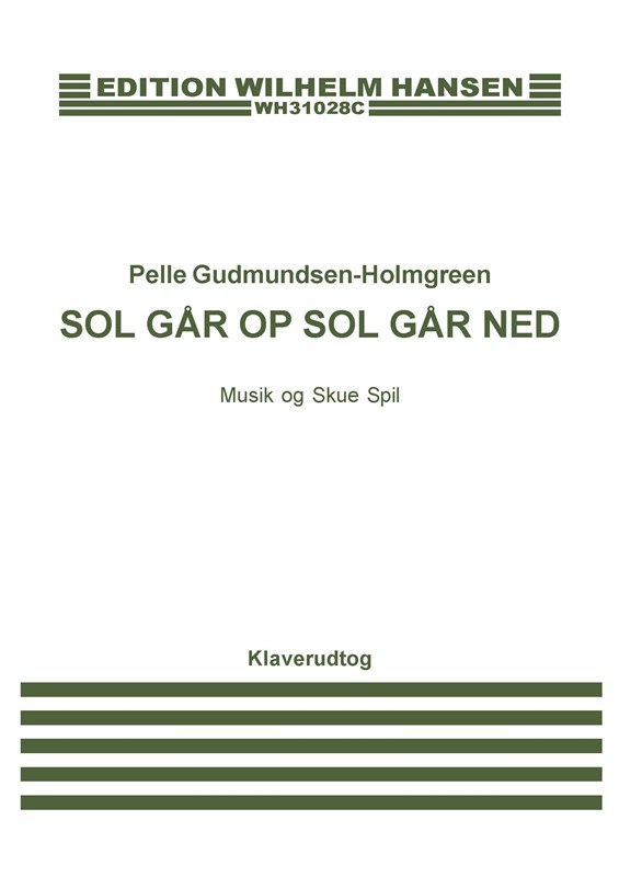 Pelle Gudmundsen-Holmgreen: Sol Går Op, Sol Går Ned (Vocal Score)