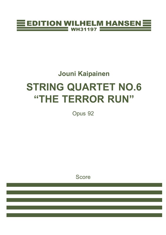 Jouni Kaipainen: String Quartet No.6 "The Terror Run" (Score)
