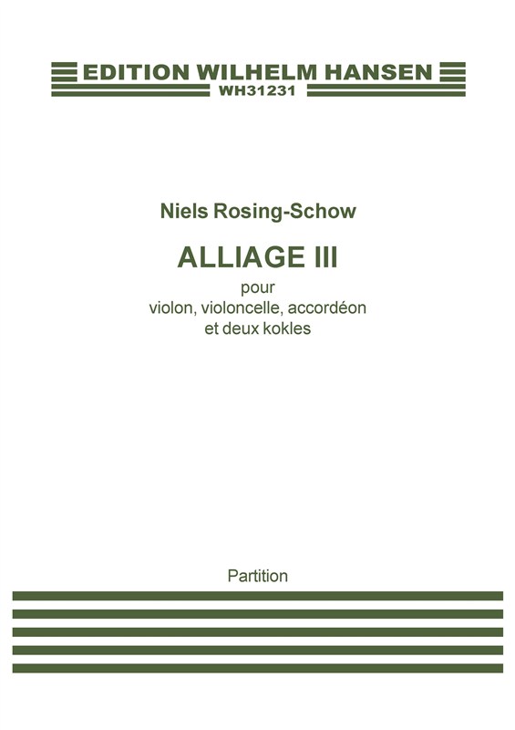 Niels Rosing-Schow: Alliage III (Score)