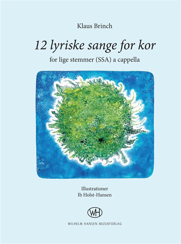 Klaus Brinch: 12 Lyriske Sange For Kor (SSA)
