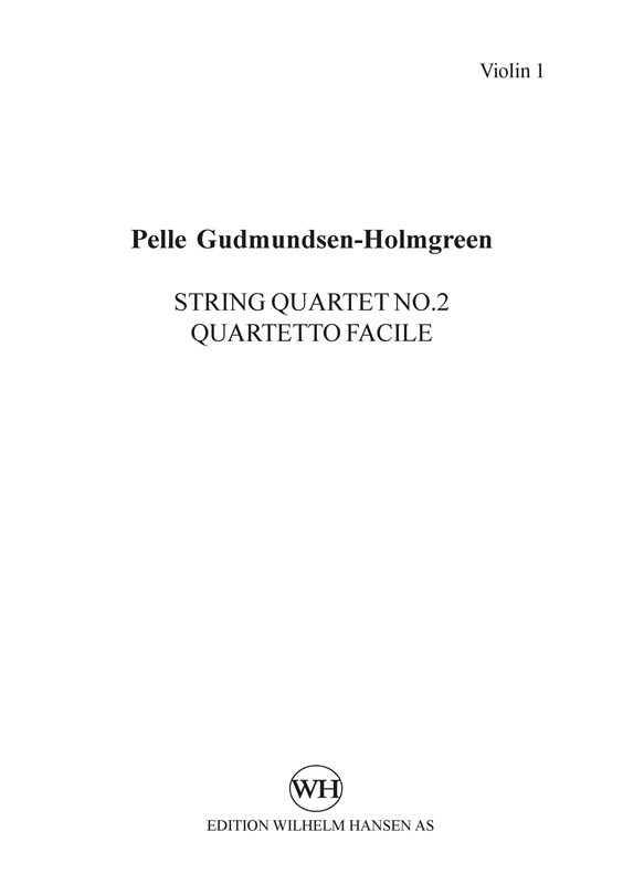 Pelle Gudmundsen-Holmgreen: String Quartet No.2 'Quartetto Facile' (Parts)