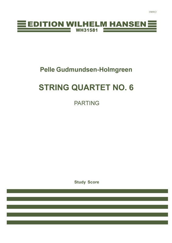 Pelle Gudmundsen-Holmgreen: String Quartet No.6 "Parting" (Score)