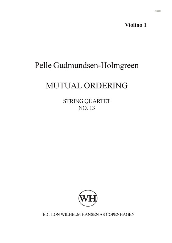 Pelle Gudmundsen-Holmgreen: String Quartet No. 13 'Mutual Ordering' (Parts)