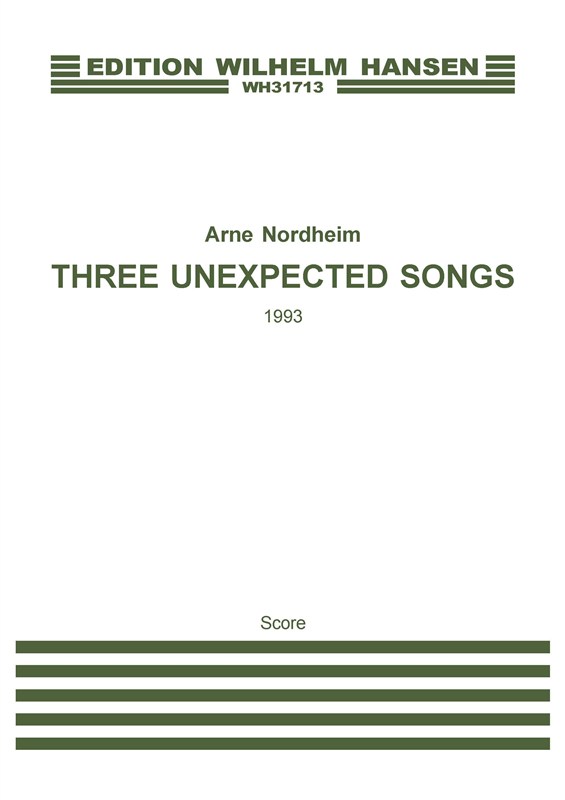 ARNE NORDHEIM THREE UNEXPECTED SONGS SC
