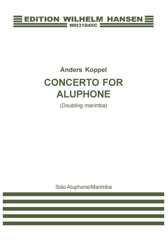 Anders Koppel: Concerto for Aluphone (Doubling Marimba) Solo Part