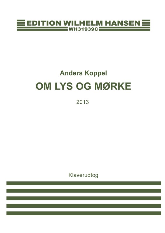 Anders Koppel: Om Lys Og Mørke (Piano Reduction)