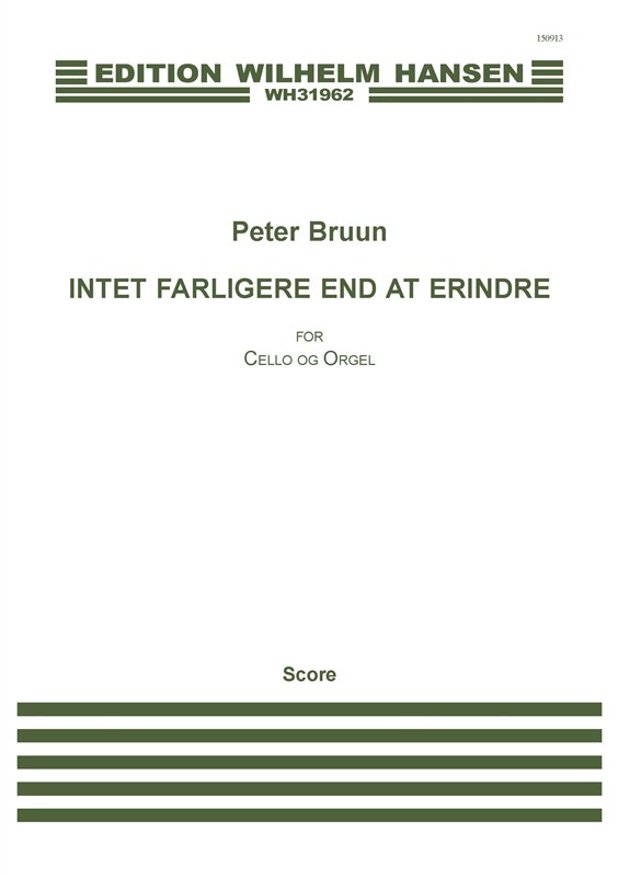 Peter Bruun: Intet Farligere End At Erindre (Score)