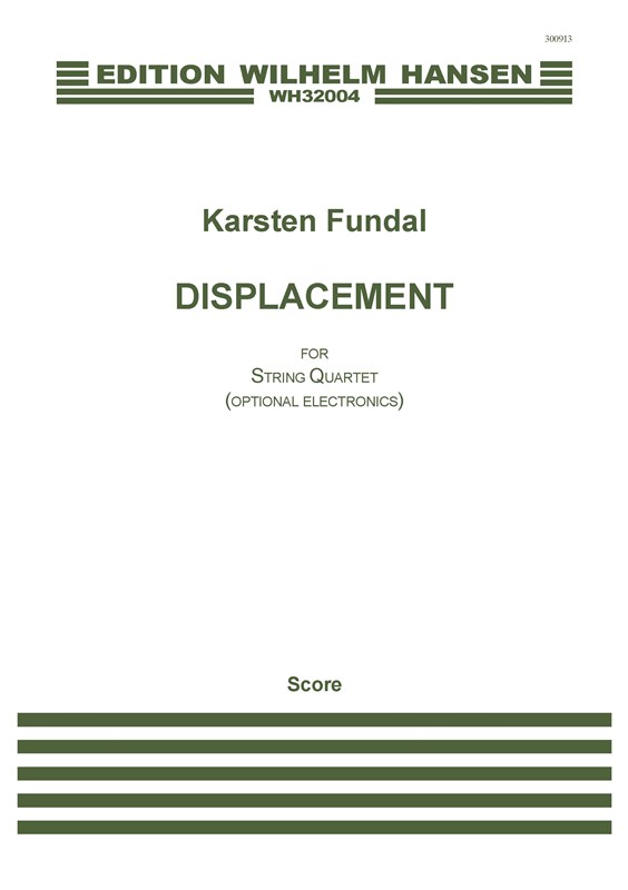 Karsten Fundal: Displacement For String Quartet (Score)