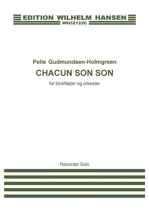 Pelle Gudmundsen-Holmgreen: Chacun Son Son (Part For Solo Recorder)
