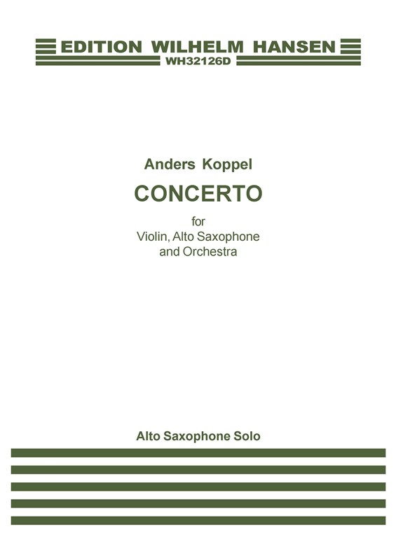 Anders Koppel: Concerto For Violin, Saxophone And Orchestra (Alto Saxophone Solo)