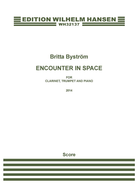 Britta Byström: Encounter In Space For Clarinet, Trumpet And Piano (Score and Parts)