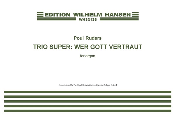 Poul Ruders: Trio Super: Wer Gott Vertraut (Organ Solo)