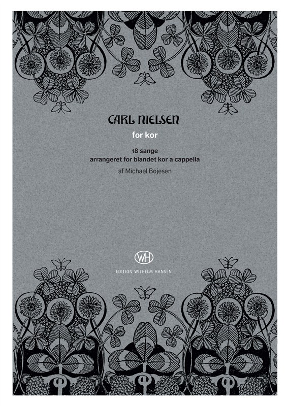 Michael Bojesen (Arr.): Carl Nielsen For Kor - 18 Sange Arrangeret For Blandet Kor A Cappella (SATB)