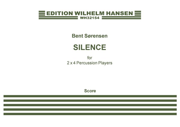 Bent Sørensen: Silence (Score)