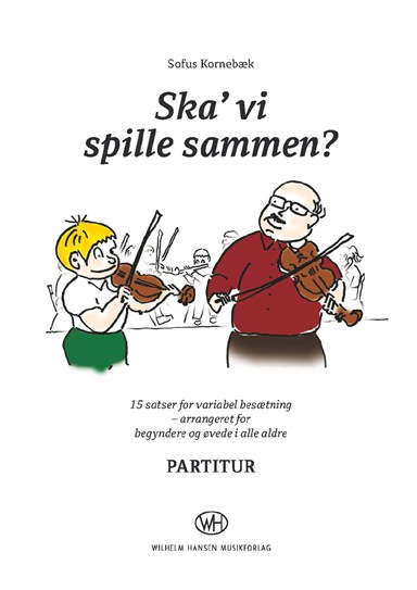 Sofus Kornebæk: Ska' Vi Spille Sammen? (Score And Parts)