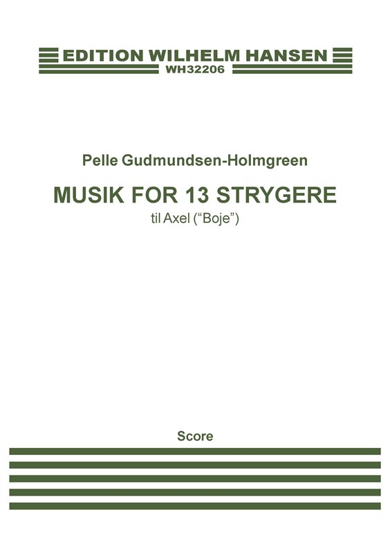 Pelle Gudmundsen-Holmgreen: Musik For 13 Strygere (Score)