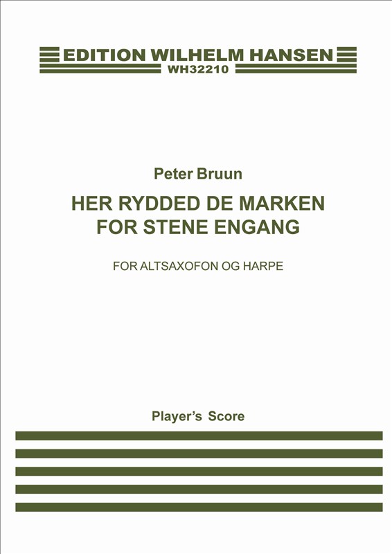 Peter Bruun: Her Rydded De Marken For Stene Engang (Score)