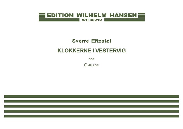 Sverre Eftestøl: Klokkerne i Vestervig / The Bells Of Vestervig (Carillon Solo)